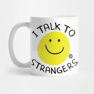 I TALK TO STRANGERS Mug